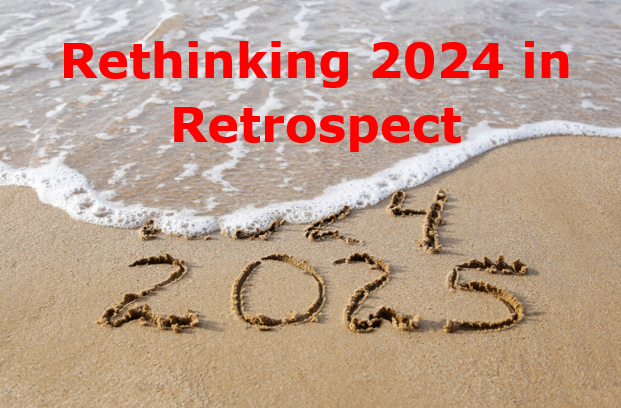 Rethinking 2024 in Retrospect