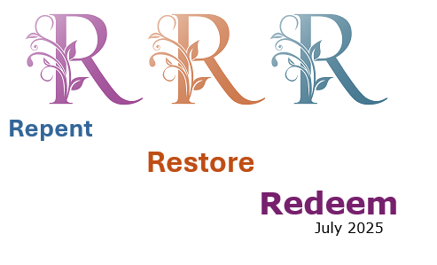 Repent – Restore – Redeem
